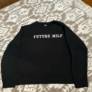 Future MILF crewneck